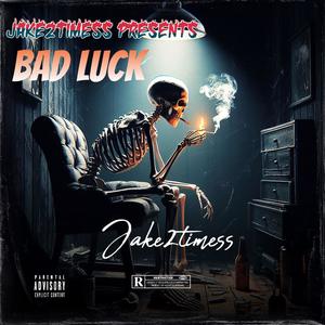 Bad Luck (Explicit)