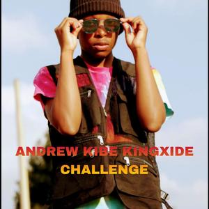 ANDREW KIBE KINGXIDE CHALLENGE (Explicit)