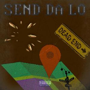 Send Da Lo (feat. Otg Luhsear & Prop Otg) (Explicit)