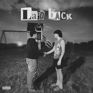 LAID BACK (Explicit)