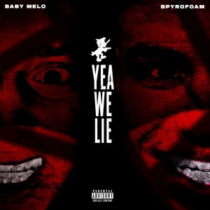 Yea We Lie (Explicit)