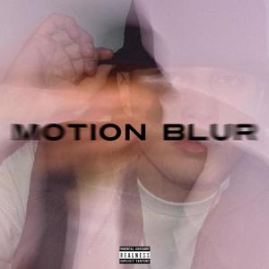 MOTION BLUR (Explicit)