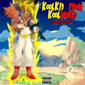 KoolKid from KoolWorld (Explicit)