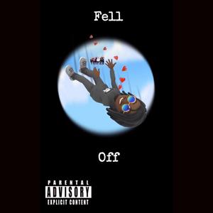 Fell Off (Explicit)