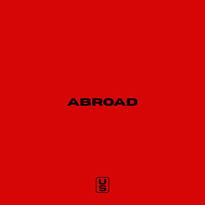 ABROAD (feat. Yung Gold & Jtress) (Explicit)