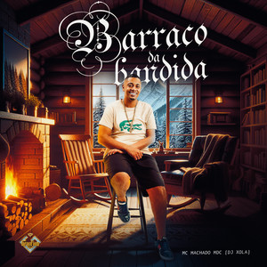 Barraco da Bandida (Explicit)