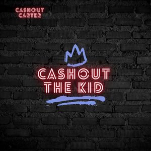 Cashout the Kid (Explicit)