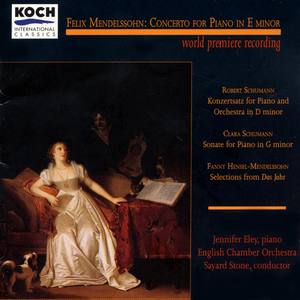 Mendelssohn: Piano Concerto Fragment In E; Piano Works By Clara & Robert Schumann & Fanny Mendelssohn