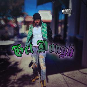 Get Dough (Explicit)