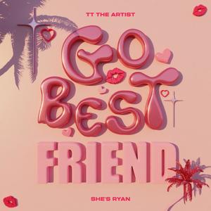 Go Best Friend (Explicit)