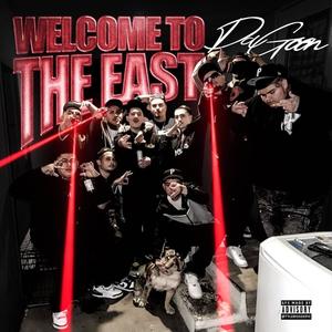 Welcome To The East (Explicit)