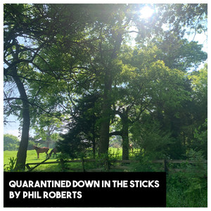 Quarantined Down in the Sticks