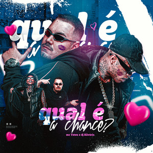 Qual é a Chance (Explicit)