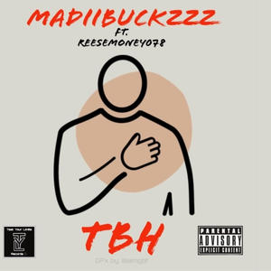 tbh (feat. ReeseMoney078) (Explicit)