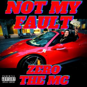 Not My Fault(feat. 110kid) (Explicit)