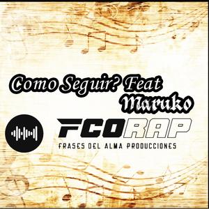 Como Seguir (feat. Maruko) (Explicit)