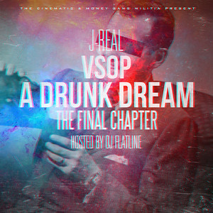 VSOP A Drunk Dream (The Final Chapter)