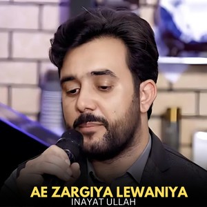 Ae Zargiya Lewaniya