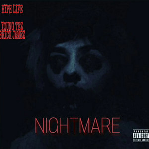 Nightmare (feat. YOUNG TEZ & BRICK JAMEZ) (Explicit)