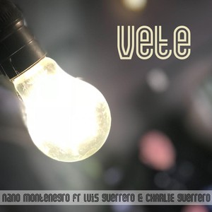 Vete(feat. Luis Guerrero & Charlie Guerrero)