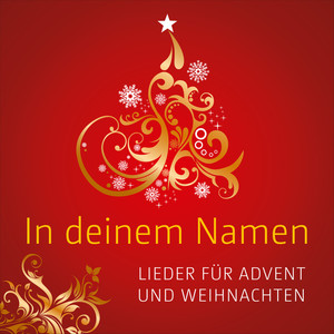 In deinem Namen - Lieder für Advent und Weihnachten