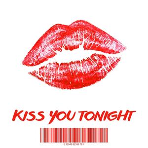 Kiss You Tonight