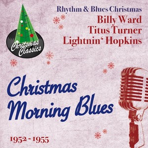 Christmas Morning Blues (1952-1955)