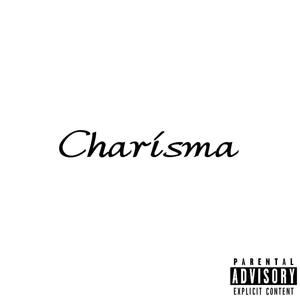 Charisma (Explicit)