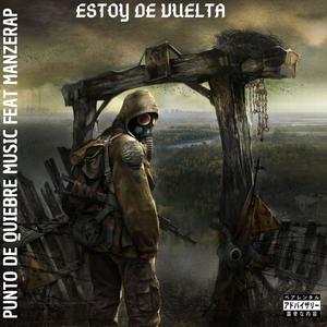 Estoy de vuelta (feat. Manzerap) (Explicit)