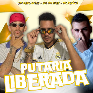 Putaria Liberada (Explicit)