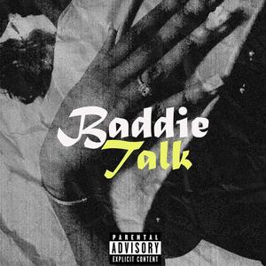 Baddie Talk (feat. Wotta Fiji & Michael Dice) [Explicit]