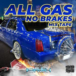 All Gas No Breaks (feat. Mr. Shorts & Chalie Boy) (Explicit)