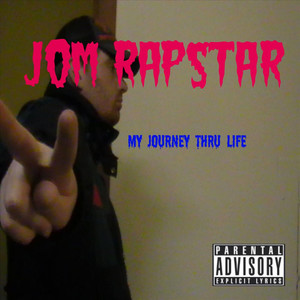 My Journey Thru Life (Explicit)