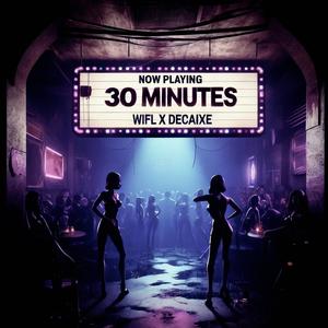 30 MINS (Explicit)