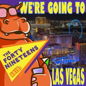 Weʼre Going to Las Vegas