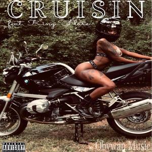 Cruisin' (feat. King Flare) [Explicit]