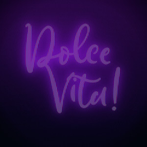 Dolce Vita!