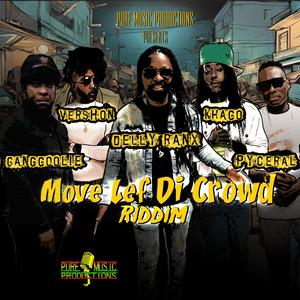MOVE LEF DI CROWD RIDDIM (Explicit)