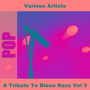 A Tribute To Diana Ross Vol 3