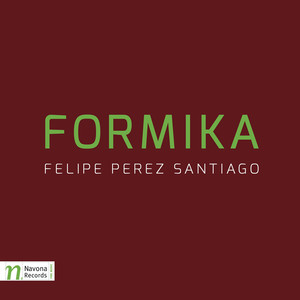 Felipe Pérez Santiago: Formika