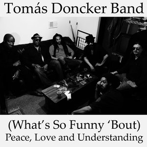 (What's so Funny 'Bout) Peace Love and Understanding