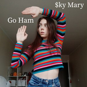 Go Ham (Explicit)