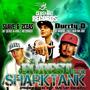 Forest to the Shark Tank(feat. 2ceas & Durrty D) (Explicit)