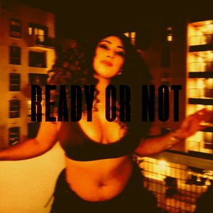 Ready Or Not