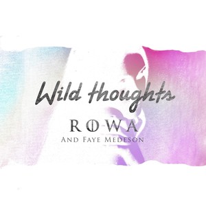 Wild Thoughts (feat. Faye Medeson)