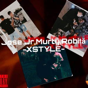 XSTYLE(feat. Murty & Robiță) (Explicit)