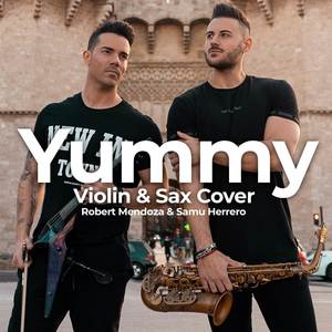 Robert Mendoza - Yummy (Violin & Sax Cover|Instrumental)