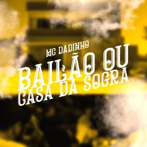 Bailão ou Casa da Sogra (Explicit)