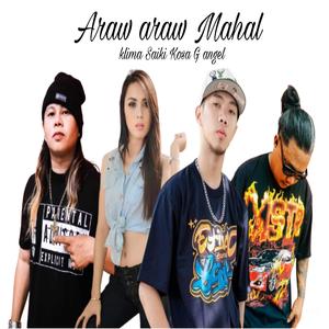 Araw araw mahal (feat. Klima, Saiki, Kosa G & Angel)