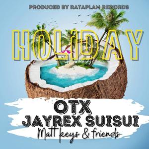 Holiday(feat. JayRex Suisui, Matt Keys & friends)